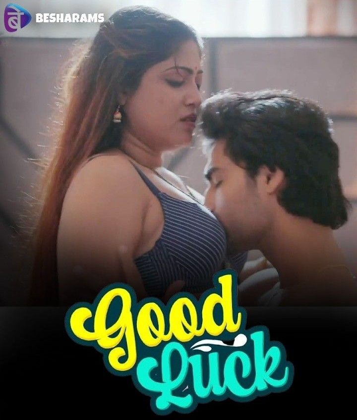 Good Luck (2023) S01E04 Hindi Web Series [Besharams]